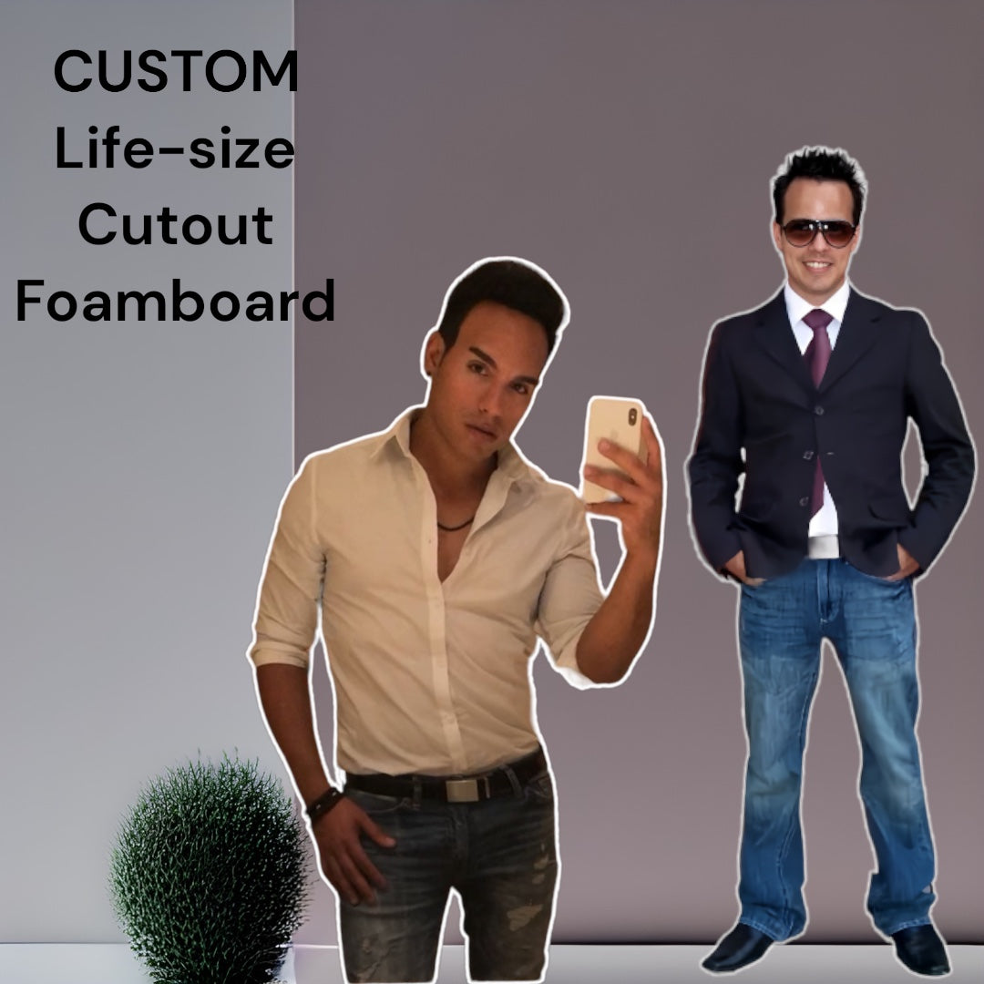 Custom Life- Size Cutout, Standee. Perfect for Parties, Events, Weddings, Birthday or Anniversaries.